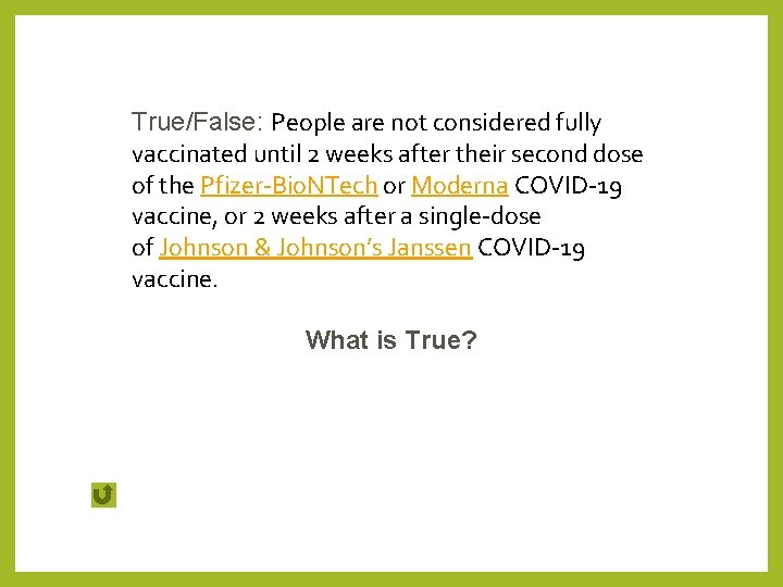 True/False: People are not considered fully vaccinated until 2 weeks after their second dose