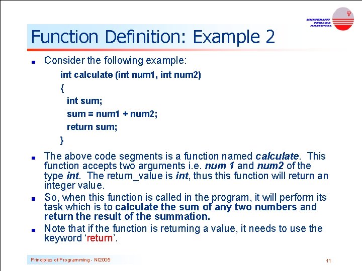 Function Definition: Example 2 Consider the following example: int calculate (int num 1, int Function Definition: Example 2 Consider the following example: int calculate (int num 1, int