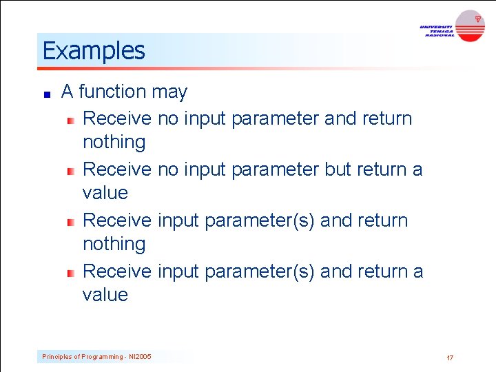 Examples A function may Receive no input parameter and return nothing Receive no input Examples A function may Receive no input parameter and return nothing Receive no input