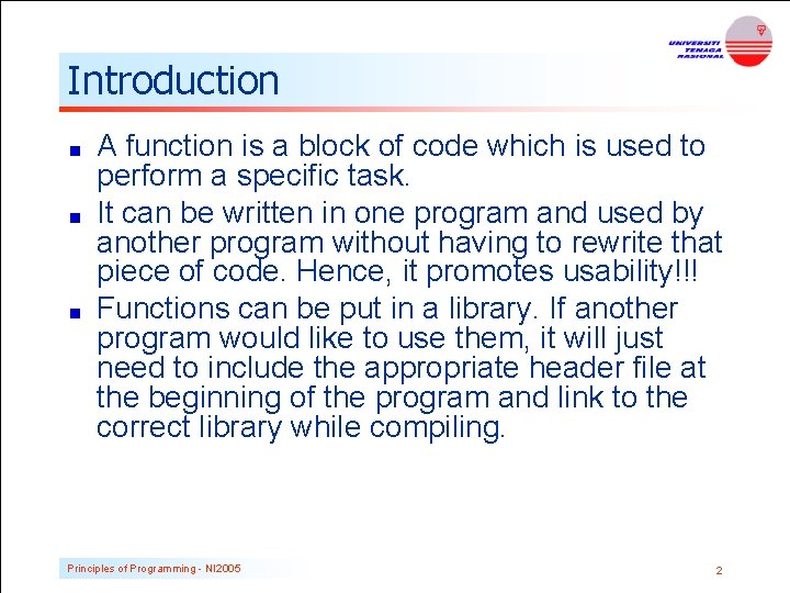 Introduction A function is a block of code which is used to perform a Introduction A function is a block of code which is used to perform a