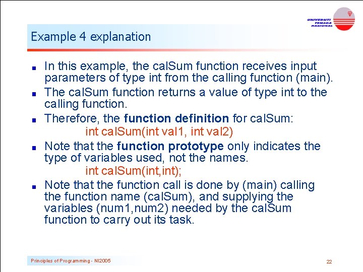Example 4 explanation In this example, the cal. Sum function receives input parameters of Example 4 explanation In this example, the cal. Sum function receives input parameters of