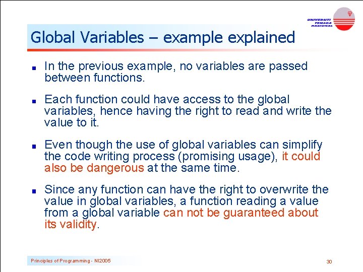Global Variables – example explained In the previous example, no variables are passed between Global Variables – example explained In the previous example, no variables are passed between