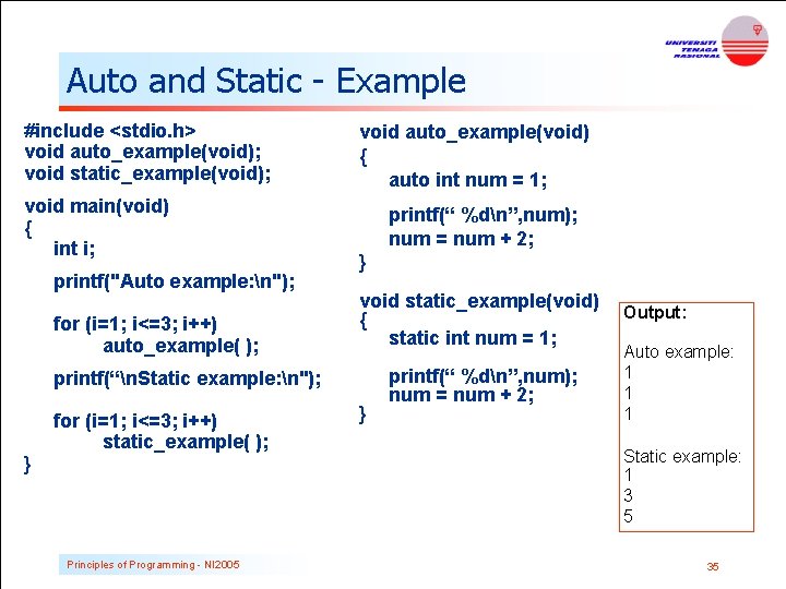 Auto and Static - Example #include <stdio. h> void auto_example(void); void static_example(void); void main(void) Auto and Static - Example #include <stdio. h> void auto_example(void); void static_example(void); void main(void)