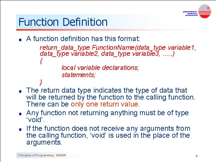 Function Definition A function definition has this format: return_data_type Function. Name(data_type variable 1, data_type Function Definition A function definition has this format: return_data_type Function. Name(data_type variable 1, data_type