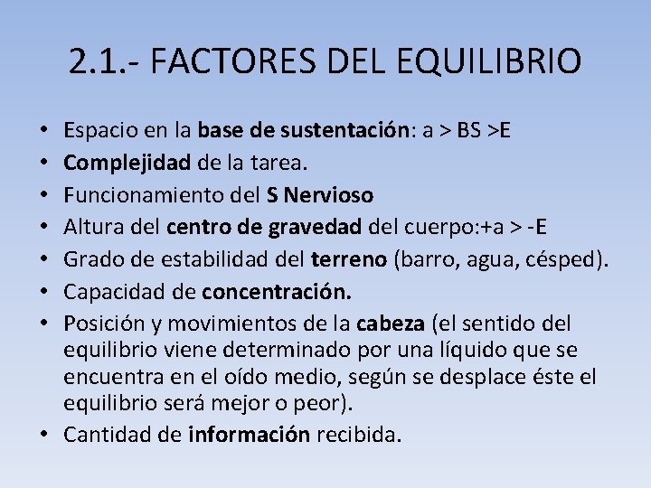 2. 1. - FACTORES DEL EQUILIBRIO Espacio en la base de sustentación: a >