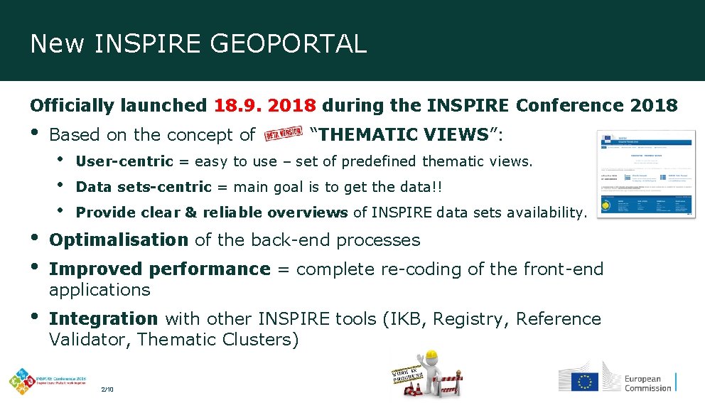 New INSPIRE GEOPORTAL Officially launched 18. 9. 2018 during the INSPIRE Conference 2018 •