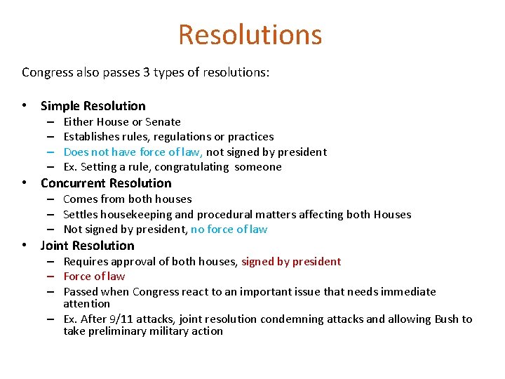 Resolutions Congress also passes 3 types of resolutions: • Simple Resolution – – Either