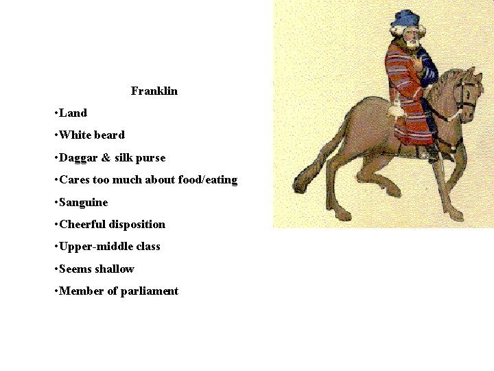 Franklin • Land • White beard • Daggar & silk purse • Cares too