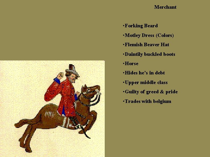 Merchant • Forking Beard • Motley Dress (Colors) • Flemish Beaver Hat • Daintily
