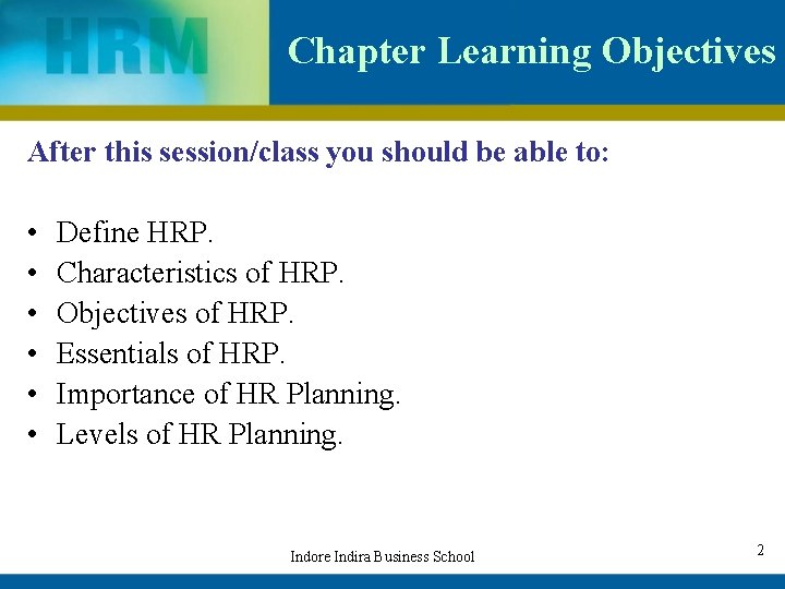 Chapter Learning Objectives After this session/class you should be able to: • • •