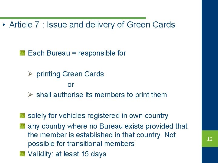  • Article 7 : Issue and delivery of Green Cards Each Bureau =