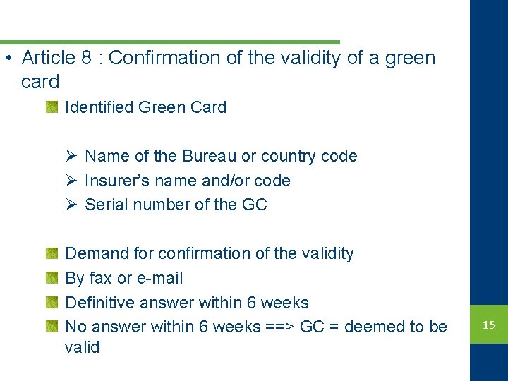  • Article 8 : Confirmation of the validity of a green card Identified