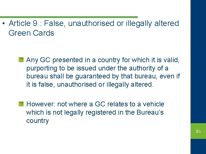  • Article 9 : False, unauthorised or illegally altered Green Cards Any GC