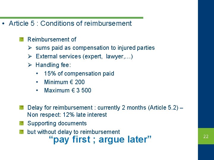  • Article 5 : Conditions of reimbursement Reimbursement of Ø sums paid as