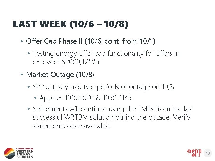 LAST WEEK (10/6 – 10/8) • Offer Cap Phase II (10/6, cont. from 10/1)