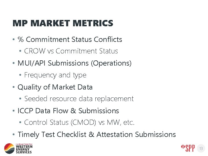 MP MARKET METRICS • % Commitment Status Conflicts • CROW vs Commitment Status •