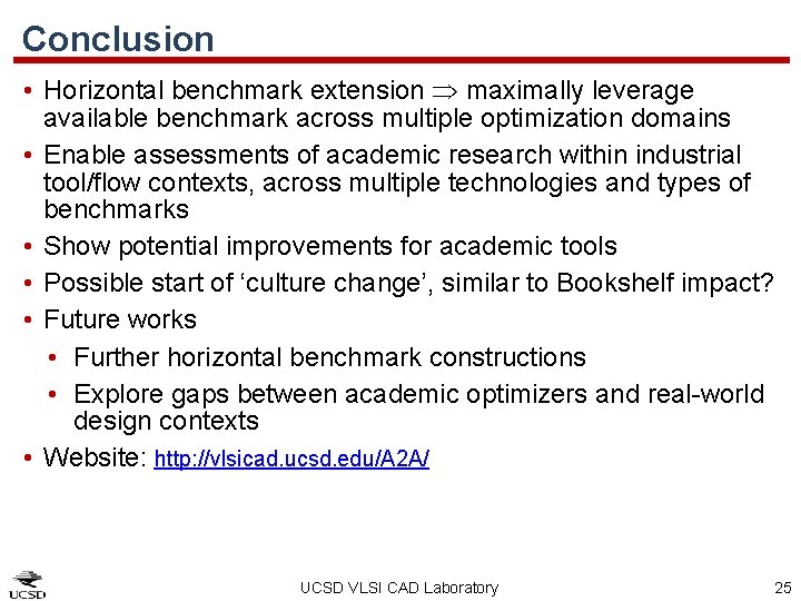 Conclusion • Horizontal benchmark extension maximally leverage available benchmark across multiple optimization domains •
