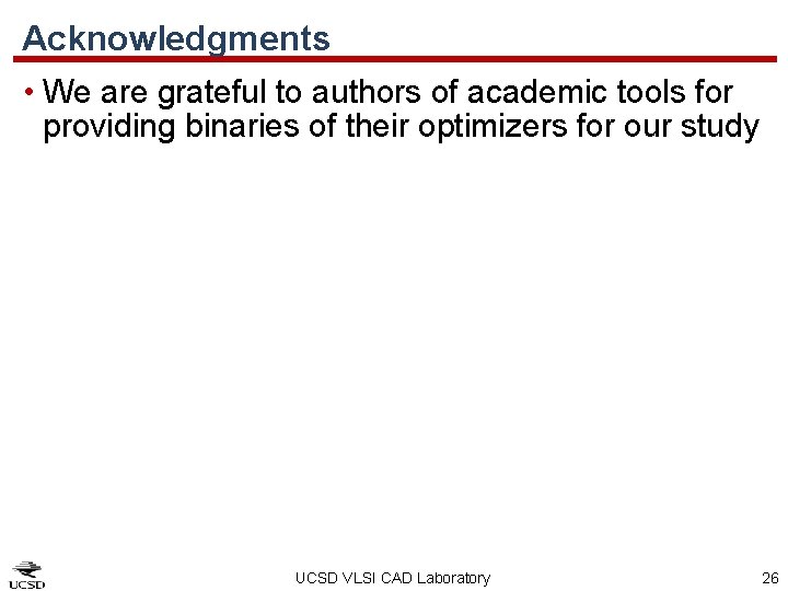 Acknowledgments • We are grateful to authors of academic tools for providing binaries of