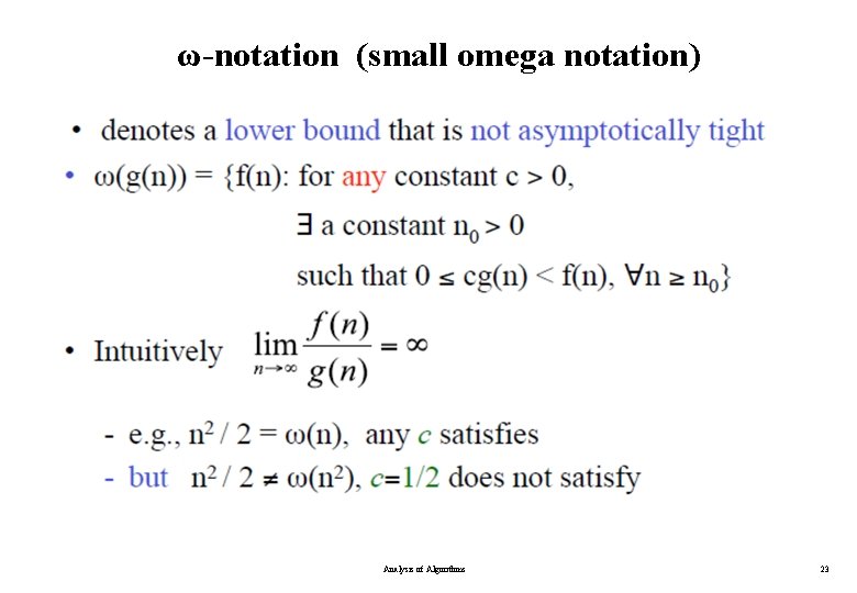 ω-notation (small omega notation) Analysis of Algorithms 23 