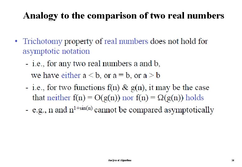 Analogy to the comparison of two real numbers Analysis of Algorithms 26 