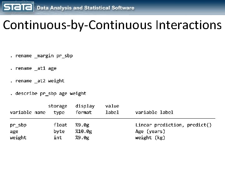 Continuous-by-Continuous Interactions 