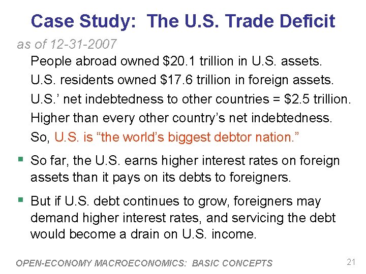 Case Study: The U. S. Trade Deficit as of 12 -31 -2007 People abroad