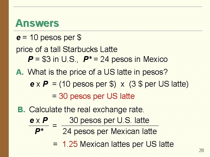 Answers e = 10 pesos per $ price of a tall Starbucks Latte P