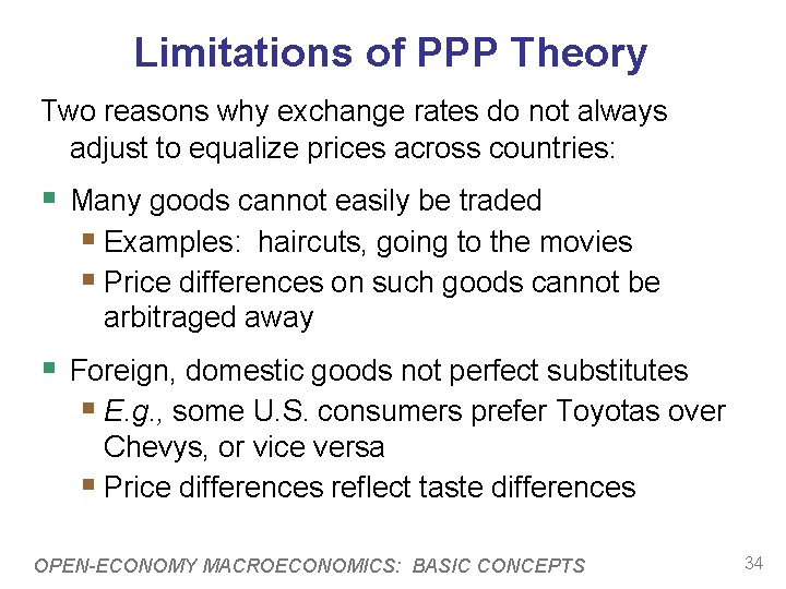 Limitations of PPP Theory Two reasons why exchange rates do not always adjust to