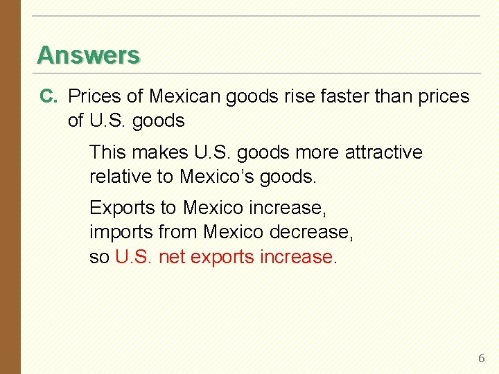 Answers C. Prices of Mexican goods rise faster than prices of U. S. goods
