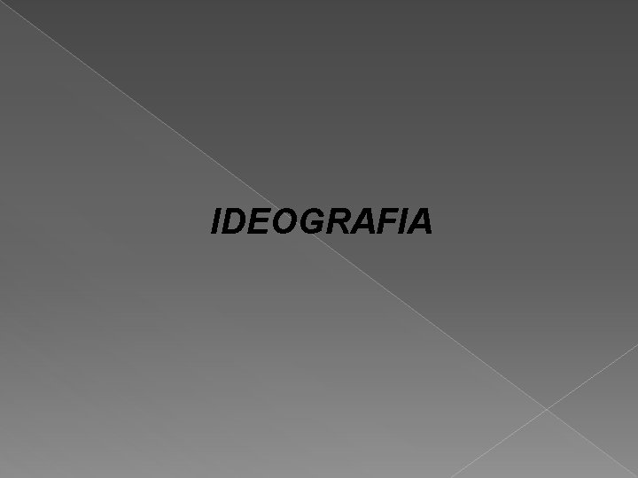 IDEOGRAFIA 