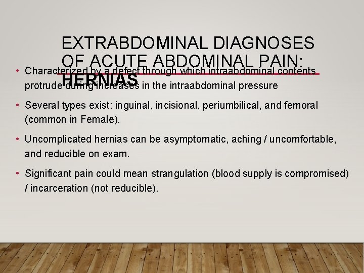  • EXTRABDOMINAL DIAGNOSES OF ACUTE ABDOMINAL PAIN: Characterized by a defect through which