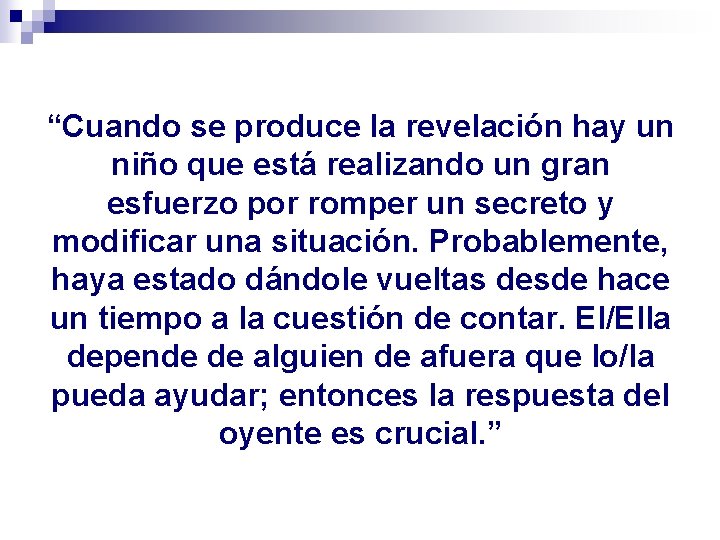 “Cuando se produce la revelación hay un niño que está realizando un gran esfuerzo