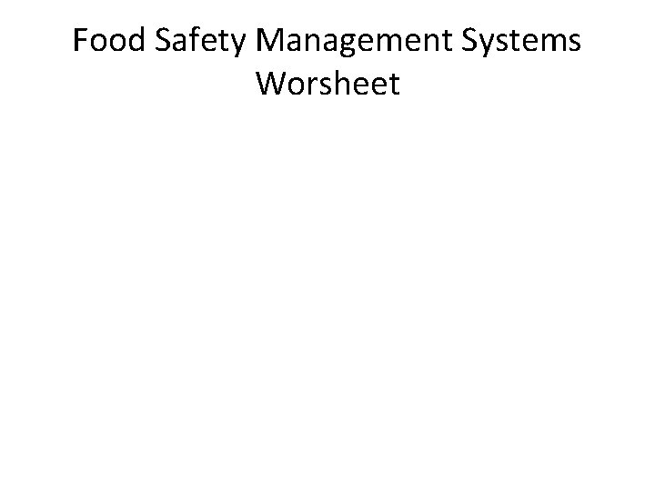 Food Safety Management Systems Worsheet 