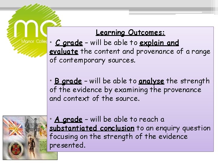 Learning Outcomes: • C grade – will be able to explain and evaluate the