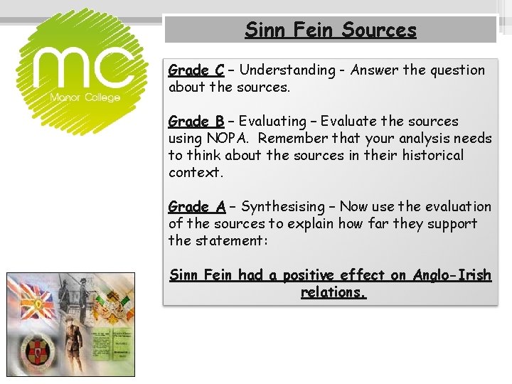 Sinn Fein Sources Grade C – Understanding - Answer the question about the sources.