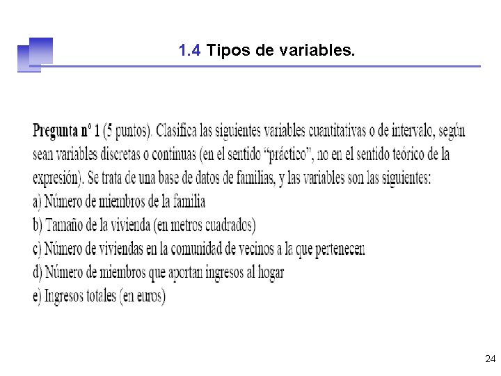 1. 4 Tipos de variables. 24 
