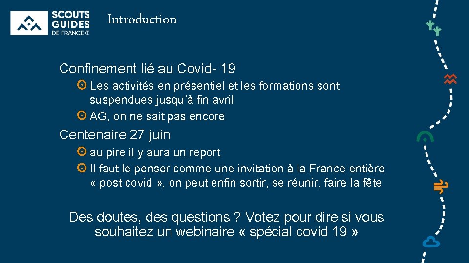 Introduction Confinement lié au Covid- 19 Les activités en présentiel et les formations sont