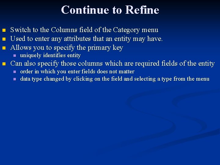Continue to Refine n n n Switch to the Columns field of the Category