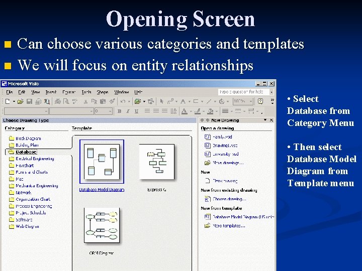 Opening Screen Can choose various categories and templates n We will focus on entity