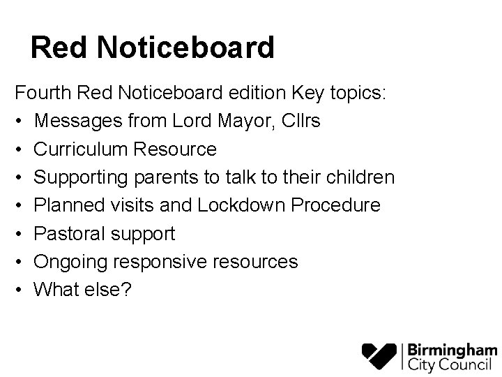 Red Noticeboard Fourth Red Noticeboard edition Key topics: • Messages from Lord Mayor, Cllrs