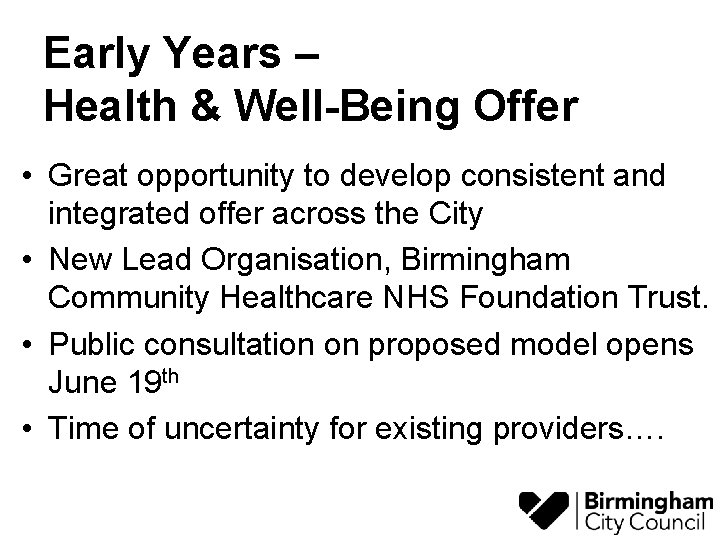 Early Years – Health & Well-Being Offer • Great opportunity to develop consistent and