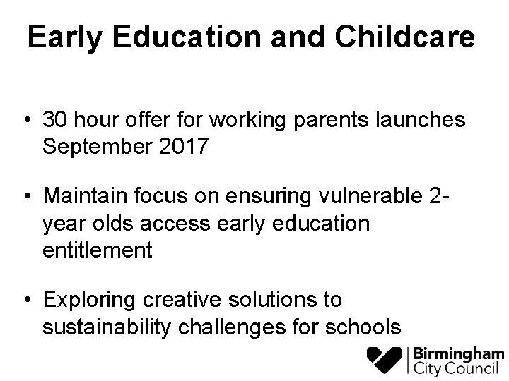 Early Education and Childcare • 30 hour offer for working parents launches September 2017