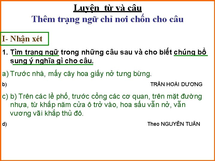 Luyện từ và câu Thêm trạng ngữ chỉ nơi chốn cho câu I- Nhận