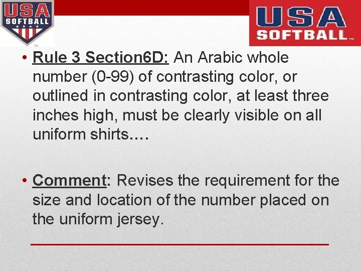  • Rule 3 Section 6 D: An Arabic whole number (0 -99) of