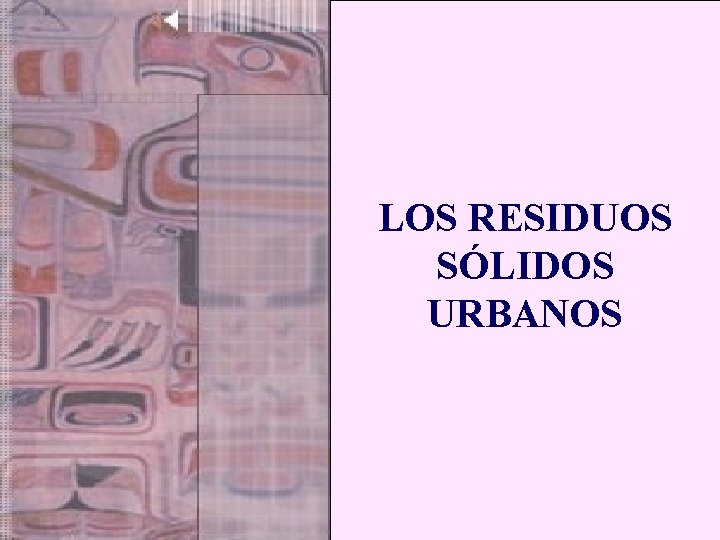 LOS RESIDUOS SÓLIDOS URBANOS 