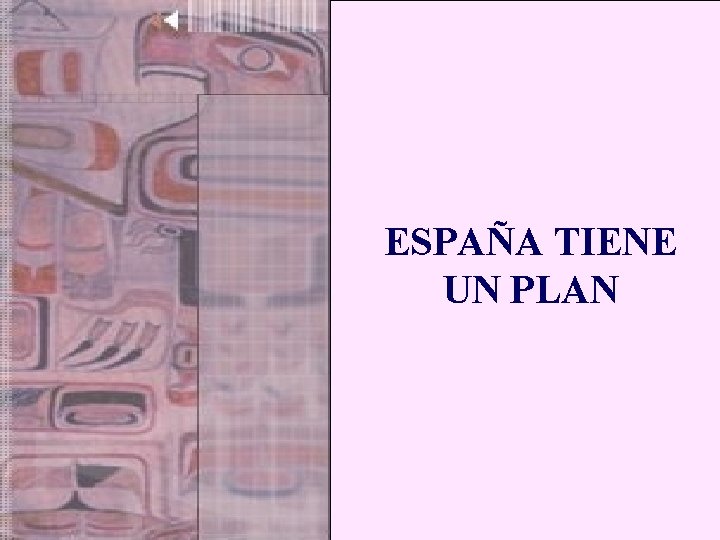 ESPAÑA TIENE UN PLAN 