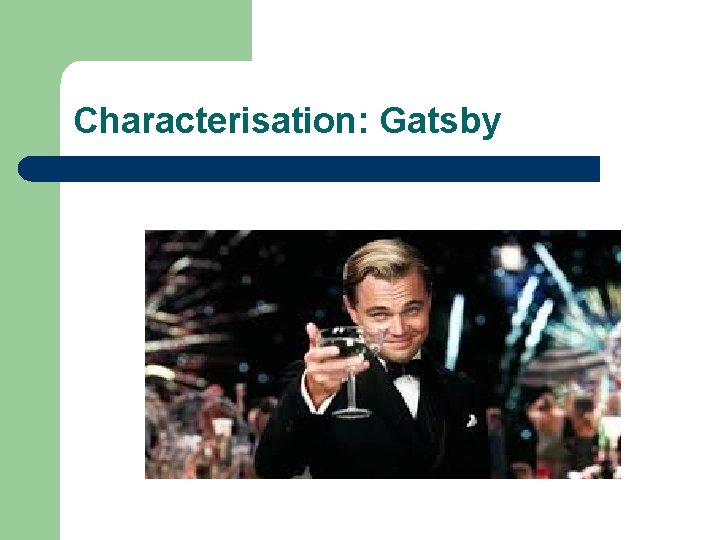 Characterisation: Gatsby 