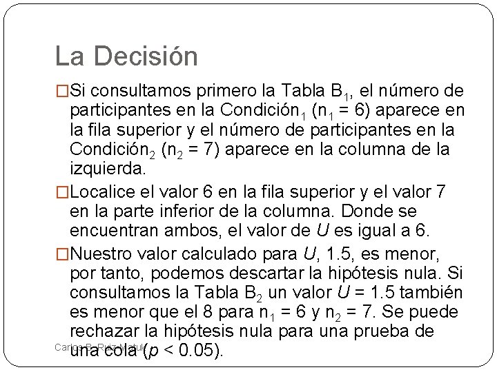 La Decisión �Si consultamos primero la Tabla B 1, el número de participantes en