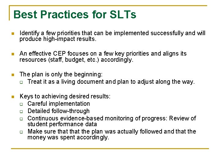 Best Practices for SLTs n Identify a few priorities that can be implemented successfully