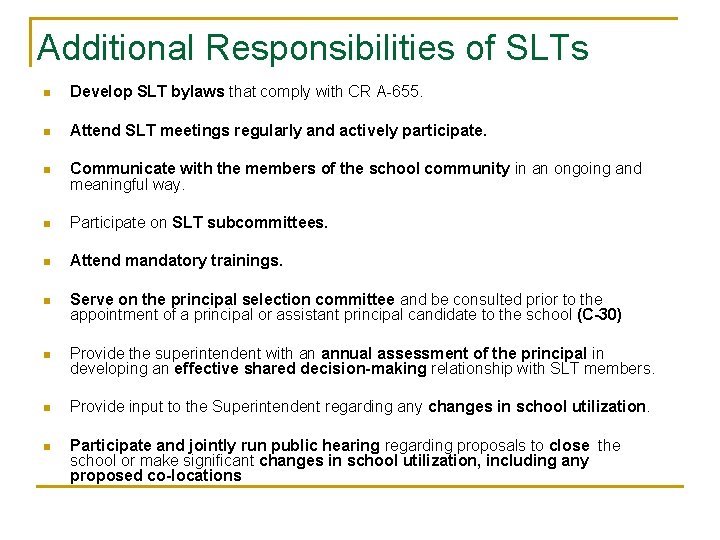 Additional Responsibilities of SLTs n Develop SLT bylaws that comply with CR A-655. n